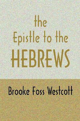 Cover image for Epistle to Hebrews: The Greek Text with Notes and Essays