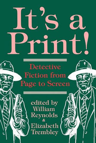 Cover image for It's a Print!: Detective Fiction from Page to Screen