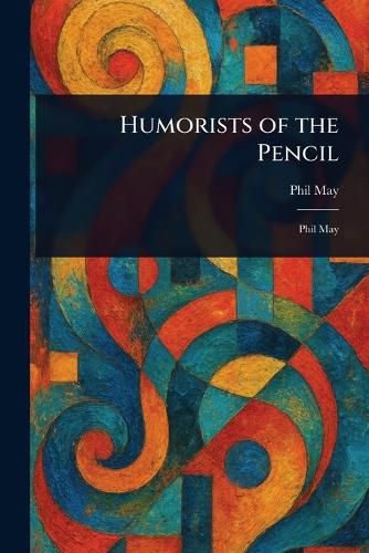 Cover image for Humorists of the Pencil