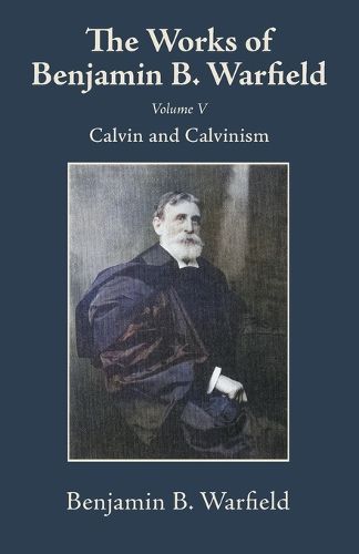 Cover image for The Works of Benjamin B. Warfield, Volume V