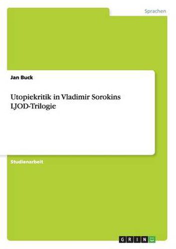 Cover image for Utopiekritik in Vladimir Sorokins LJOD-Trilogie