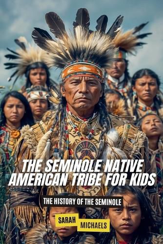 Cover image for The Seminole Native American Tribe For Kids