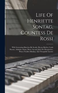 Cover image for Life Of Henriette Sontag, Countess De Rossi