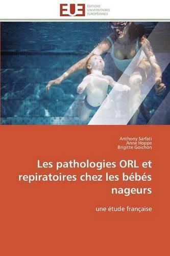 Les Pathologies Orl Et Repiratoires Chez Les B b s Nageurs