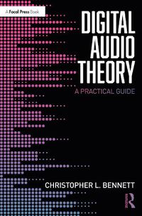 Cover image for Digital Audio Theory: A Practical Guide