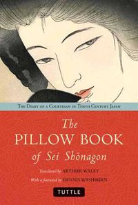 Cover image for The Pillow Book of Sei Shonagon: The Diary of a Courtesan in Tenth Century Japan