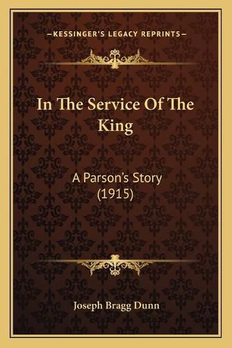 In the Service of the King: A Parson's Story (1915)