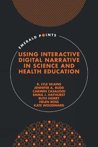 Cover image for Using Interactive Digital Narrative in Science and Health Education