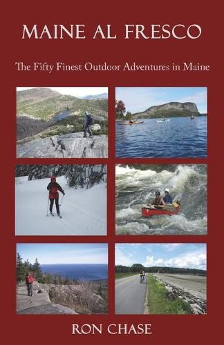 Cover image for Maine Al Fresco -- The Fifty Finest Outdoor Adventures in Maine