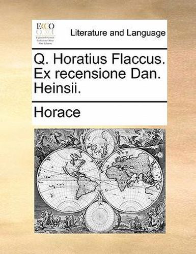 Cover image for Q. Horatius Flaccus. Ex Recensione Dan. Heinsii.