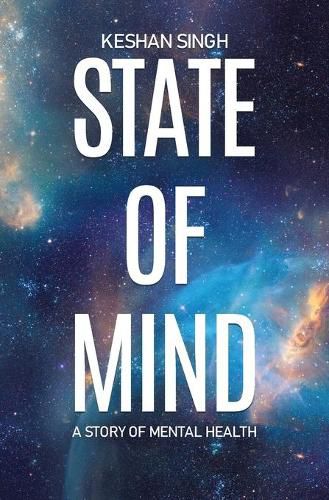 Cover image for State of Mind: A Story of Mental Health