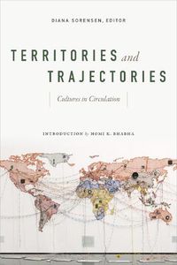 Cover image for Territories and Trajectories: Cultures in Circulation