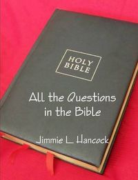 Cover image for All the Questions in the Bible, KJV