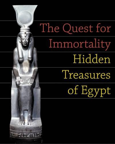 Cover image for The Quest for Immortality: Hidden Treasures of Egypt