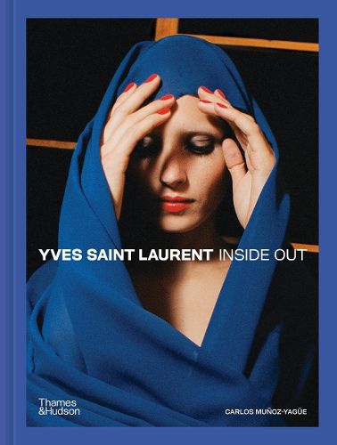 Yves Saint Laurent: Inside Out a Creative Universe Revealed