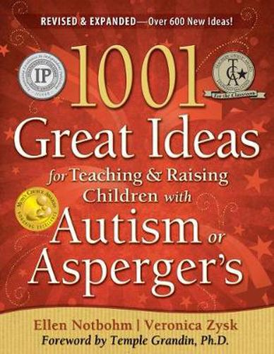 Cover image for 1001 Great Ideas for Teaching and Raising Children with Autism or Asperger's