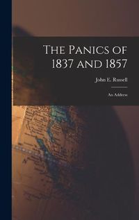 Cover image for The Panics of 1837 and 1857