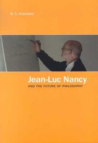 Cover image for Jean-Luc Nancy and the Future of Philosophy