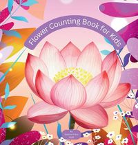 Cover image for Flower Counting Book for Kids