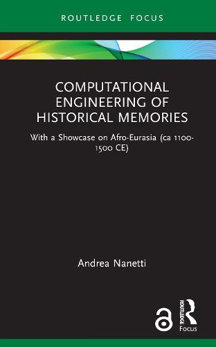 Cover image for Computational Engineering of Historical Memories: With a Showcase on Afro-Eurasia (ca 1100-1500 CE)