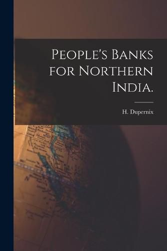 Cover image for People's Banks for Northern India.