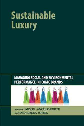 Cover image for Sustainable Luxury: Managing Social and Environmental Performance in Iconic Brands