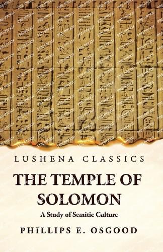 Cover image for The Temple of Solomon A Study of Semitic Culture