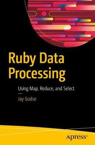 Cover image for Ruby Data Processing: Using Map, Reduce, and Select