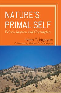 Cover image for Nature's Primal Self: Peirce, Jaspers, and Corrington