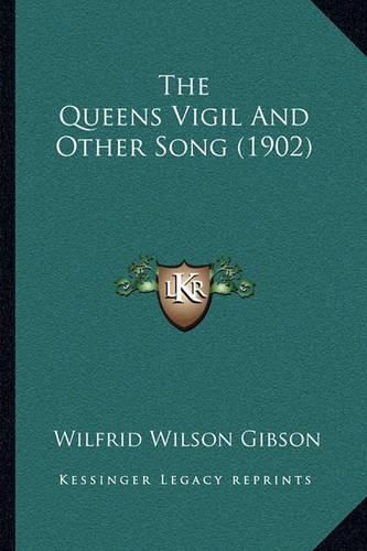 The Queens Vigil and Other Song (1902)