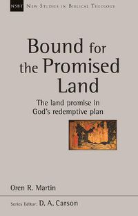 Cover image for Bound for the Promised Land: The Land Promise In God's Redemptive Plan