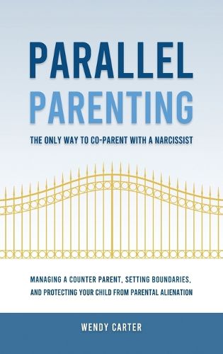 Cover image for Parallel Parenting - The Only Way to Co-parent with a Narcissist