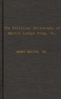 Cover image for The Political Philosophy of Martin Luther King, Jr.