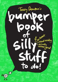 Cover image for Terry Denton's Bumper Book of Silly Stuff to Do!