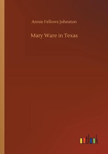 Mary Ware in Texas