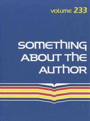 Something about the Author, Volume 233: Facts and Pictures about Authors and Illustrators of Books for Young People