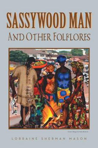 Cover image for Sassywood Man: And Other Folklores