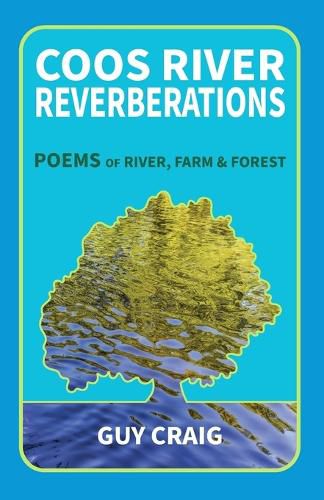 Cover image for Coos River Reverberations: Poems of River, Farm, and Forest