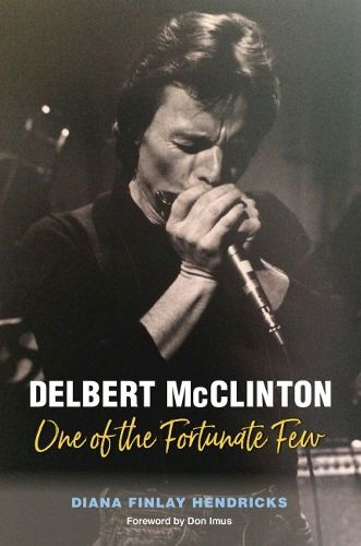 Cover image for Delbert McClinton: One of the Fortunate Few