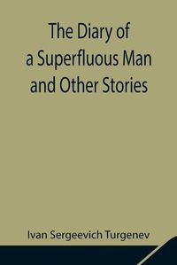 Cover image for The Diary of a Superfluous Man and Other Stories