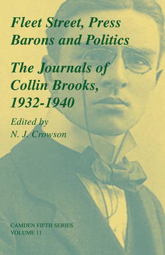 Cover image for Fleet Street, Press Barons and Politics: The Journals of Collin Brooks, 1932-1940