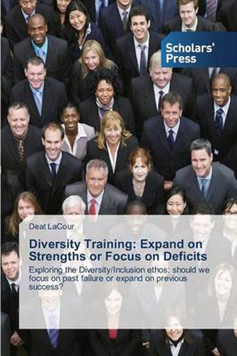 Cover image for Diversity Training: Expand on Strengths or Focus on Deficits