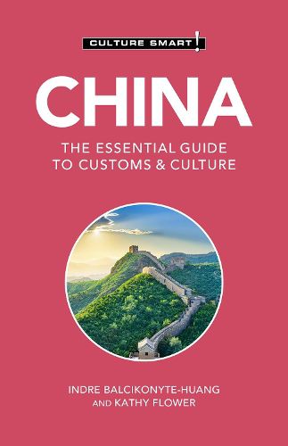 Cover image for China - Culture Smart!: The Essential Guide to Customs & Culture