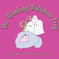 Cover image for The Winking Wallaboo Frog