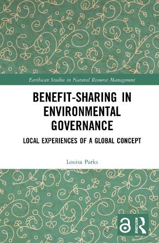 Cover image for Benefit-sharing in Environmental Governance: Local Experiences of a Global Concept