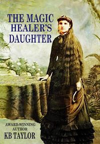 Cover image for The Magic Healer's Daughter