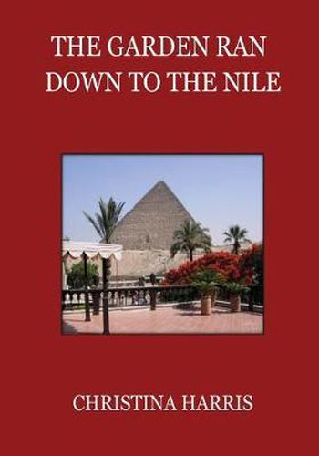 Cover image for The Garden Ran Down To the Nile