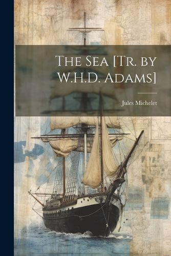 The Sea [Tr. by W.H.D. Adams]