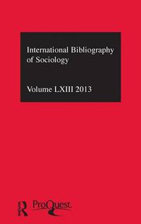 Cover image for IBSS: Sociology: 2013 Vol.63: International Bibliography of the Social Sciences