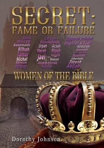 Cover image for Secret: Fame or Failure: 107 Women of the Bible